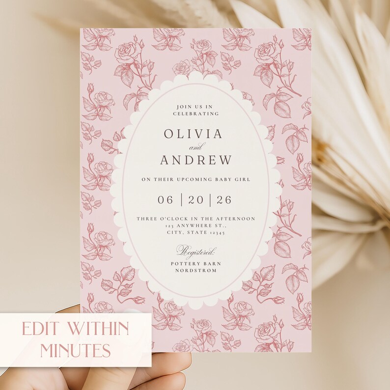 May include: A pink baby shower invitation with a floral rose pattern. The invitation features the names Olivia and Andrew, the date, time, and location. Text at the bottom reads "Edit Within Minutes".