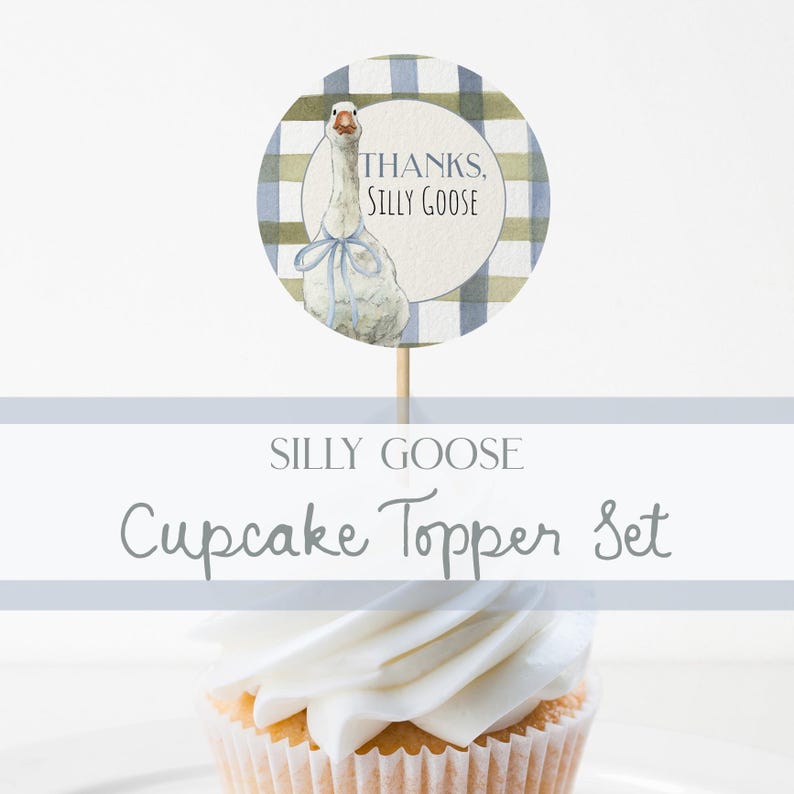 Silly Goose Cupcake Topper Set Editable Template Cake Topper