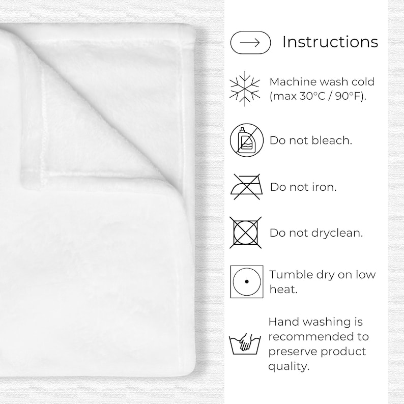 May include: White blanket with care instructions. The instructions include: machine wash cold (max 30&deg;C / 90&deg;F), do not bleach, do not iron, do not dry clean, tumble dry on low heat, and hand washing is recommended.