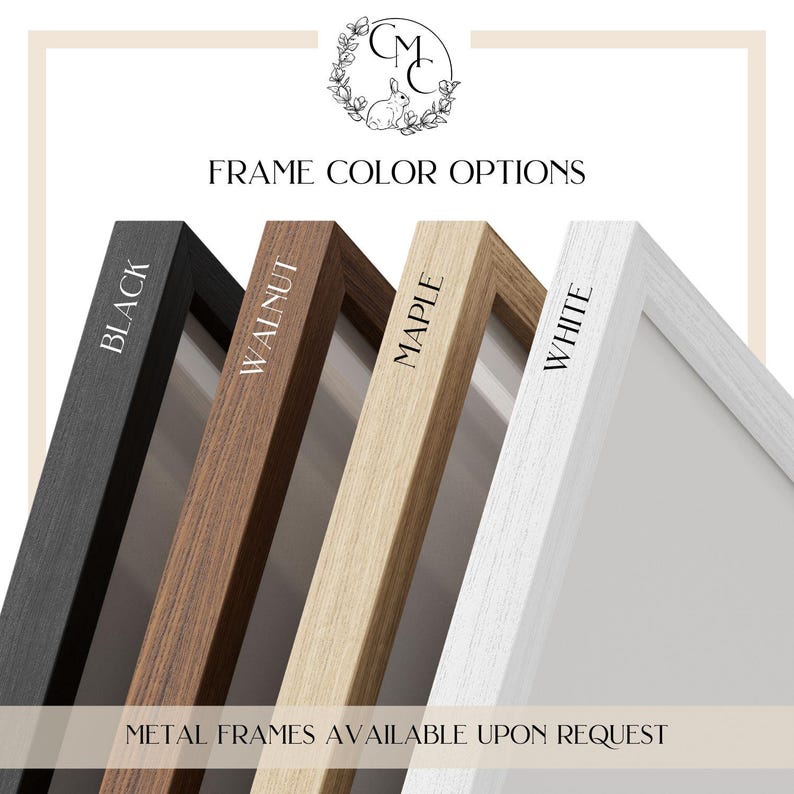 May include: Image displaying frame colour options: black, walnut, maple, and white. Text reads "Frame Colour Options" and "Metal Frames Available Upon Request". A logo with a floral wreath and a rabbit is at the top.