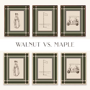 May include: Six framed golf-themed prints. The top row features a golf bag, a flag on the green, and a golf cart. The bottom row repeats the images. The frames are dark brown with green and white accents. The text "WALNUT VS. MAPLE" is below the images.