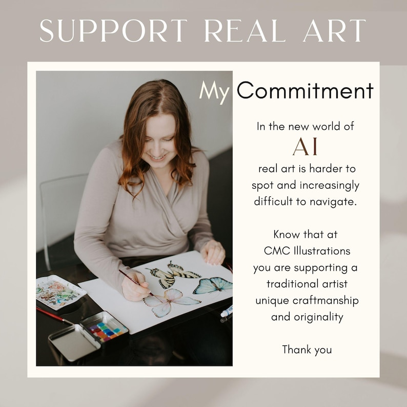 May include: An artist is shown painting watercolor butterflies on paper. The image includes the text "SUPPORT REAL ART" and "My Commitment" with a message about supporting traditional artists and unique craftsmanship.