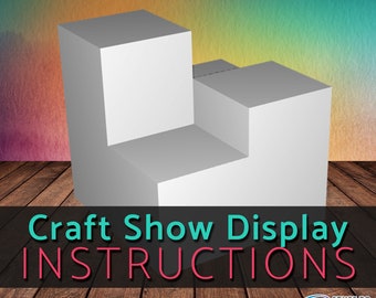 Craft Show Product Display - Quadruple Platform - Digital Instructions