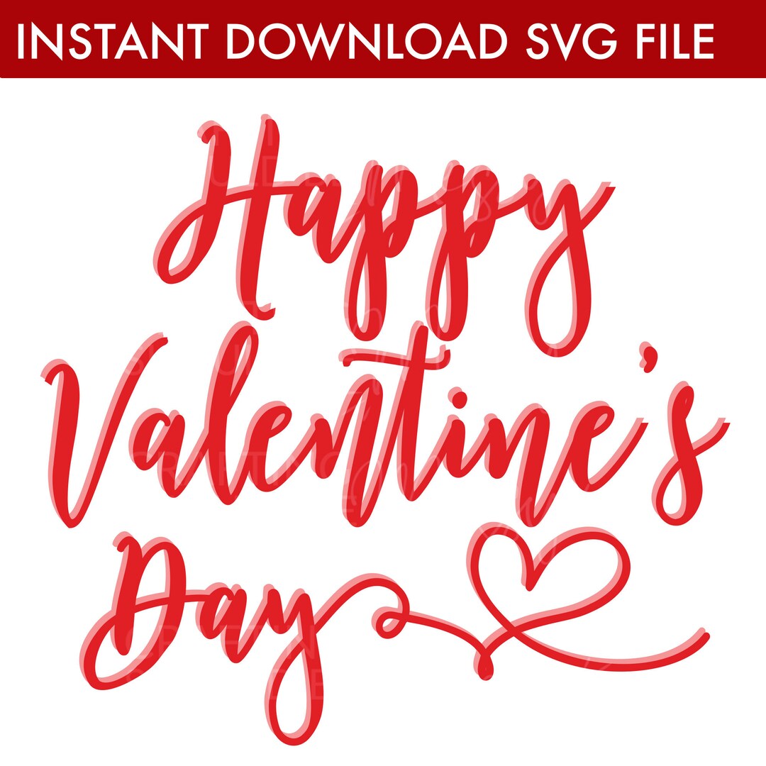Happy Valentines Day SVG File, Instant Download Cut File for Cricut ...