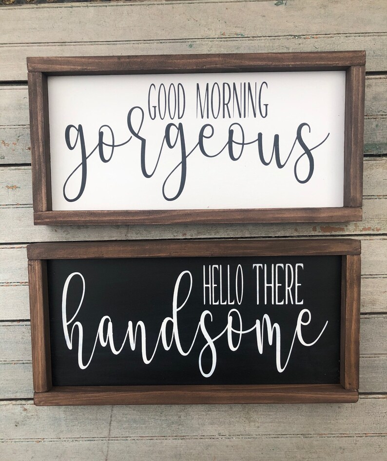 Good Morning Gorgeous Hello There Handsome Framed Wood Sign - Etsy