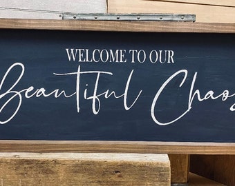 Welcome To Our Beautiful Chaos Sign  Entryway Sign  Beautiful Chaos Sign  Mudroom Sign  New Home Gift  Housewarming Gift