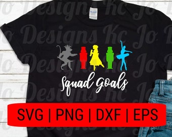 Nutcracker Squad Goals SVG: Christmas Shirt Design (Digital Download)
