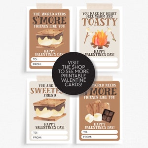 May include: Four printable Valentine's Day cards featuring a s'more theme. Each card has a different message and a cute illustration of a s'more. The cards are brown with white text and are ready to be printed and given to friends.