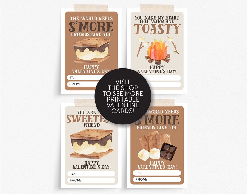 May include: Four printable Valentine's Day cards featuring a s'more theme. Each card has a different message and a cute illustration of a s'more. The cards are brown with white text and are ready to be printed and given to friends.