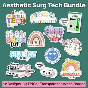 May include: A collection of 12 stickers featuring surgical technology themes, including text like Surgical Tech, Surgery Squad, and Clamp Cut Tie, alongside illustrations of rainbows, a ghost, a scalpel, and medical supplies with cute faces.