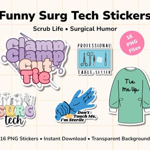 以下が含まれることがあります： 医療をテーマにしたユーモラスなステッカーのコレクション。「Clamp Cut Tie」、「SURG tech」、「Tie me up」などのテキストや、手術器具や手術用ガウンのイラストが含まれています。ステッカーには「Funny Surg Tech Stickers」と書かれています。