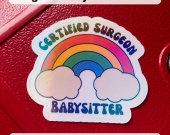 Certified Surgeon Babysitter Sticker Rainbow Nurse Gift Water Bottle Decal