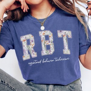 RBT Shirt Comfort Colors, Registered Behavior Technician Shirt, ABA Therapist Gift, Behavior Technician Gift, Floral RBT Shirt