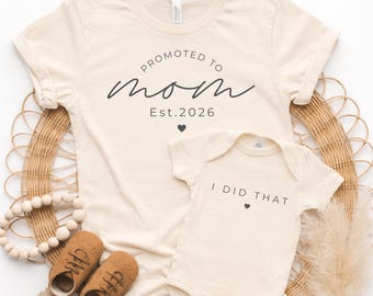 Promoted to Mom Est 2026 Shirt, Funny Pregnancy Announcement, Matching Mom and Baby Outfit, Baby Bodysuit Reveal, First Mothers Day Gift