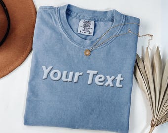 Custom Text Shirt, Custom Shirt, Personalized Shirt, Custom Sweatshirt, Custom Name Shirt, Comfort Colors Shirt, Personalized Gift