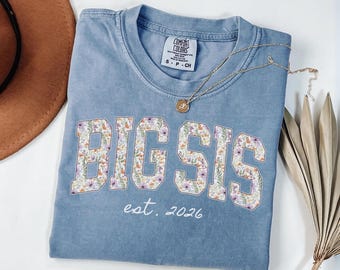 Comfort Colors Big Sis Shirt, Floral Big SisterTee, Shirt Announcement Kids, Youth Matching Sister Shirts, Pregnancy Reveal Outfit