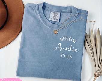 Comfort Colors® Auntie Shirt, New Aunt Gift, Promoted To Aunt sweatshirt, Pregnancy Announcement Aunt, Auntie club shirt