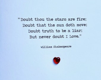 Doubt thou the stars are fire - Shakespeare Birthday Wedding Trust Card One I Love of my Life Romantic Girlfriend Boyfriend Soulmate Partner