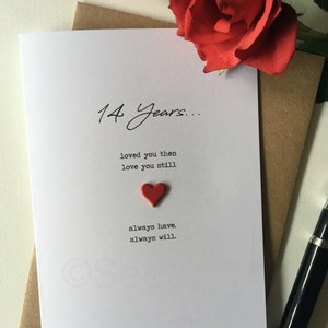 Carte d'anniversaire de 14 ans 14e Je vous aimais alors, je vous aime toujours, je vous aime pour toujours Épouse Mari Âme sœur Cadeau Format A6 : 15 x 10,5 cm 16 17