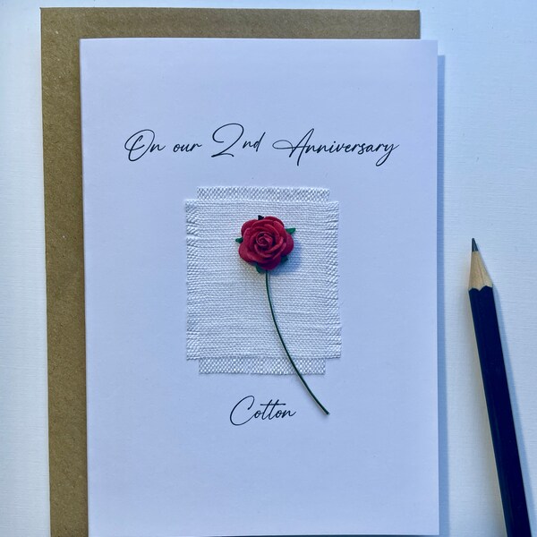 2nd Wedding Anniversary COTTON Card. Cotton Fabric with a Single Rose.Two Years Down Forever to go! Wife Husband Gift Size A6:15x10.5cm