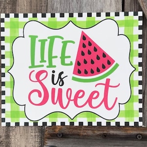 Life Is Sweet Watermelon, Summer Sign, Sunflower Decor, Spring Sign