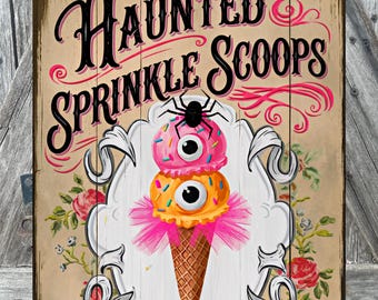 Haunted Sprinkle Scoops, Halloween Sign, Halloween Decor, Halloween Wall Art