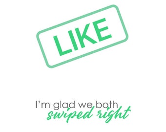I'm glad we swiped right card - valentines, funny anniversary card, tinder card.