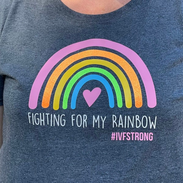 IVF Rainbow Svg Digital Download, Rainbow Svg for Shirts, IVF Transfer day Svg, Ivf Strong Digital File for Cricut, Fighting for my Rainbow