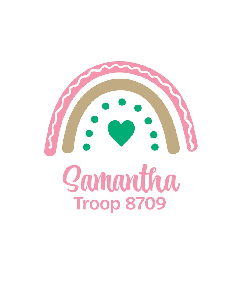May include: A pink and brown rainbow with a green heart in the center. The text "Samantha Troop 8709" is below the rainbow.