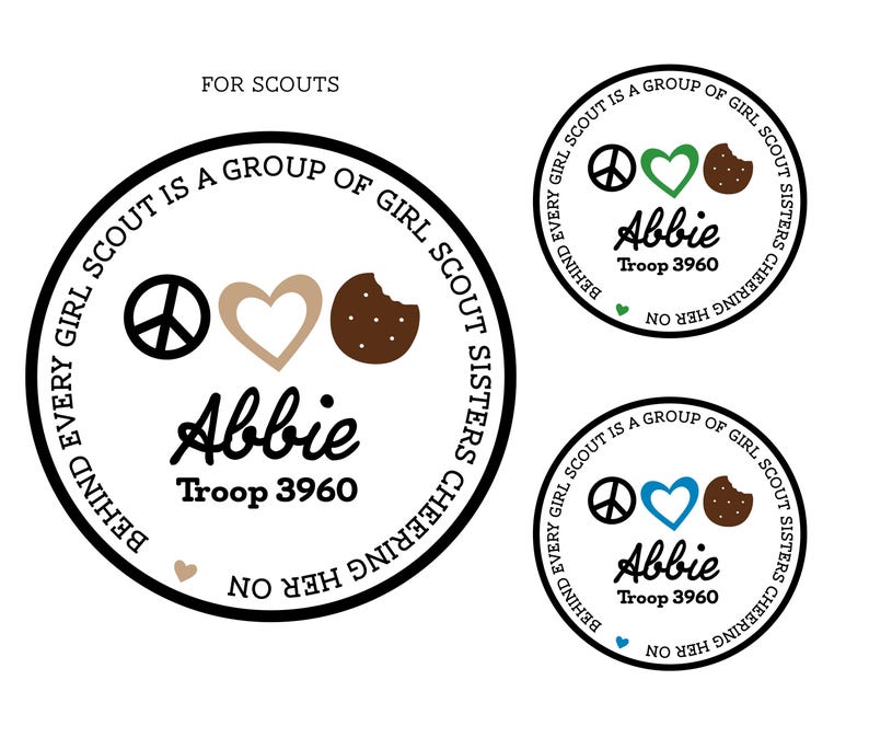May include: Circular Girl Scout design with a peace sign, heart, and cookie graphic. The text reads "Every Girl Scout is a Group of Girl Scout Sisters Cheering Her On" and includes the name "Abbie" and "Troop 3960".