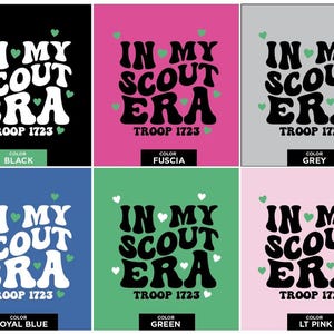 Może przedstawiać: Sześć r&oacute;żnych wariant&oacute;w kolorystycznych projektu graficznego na koszulkę. Projekt zawiera tekst "In My Scout Era" w retro czcionce z sercami i tekst "Troop 1723". Kolory to czarny, fuksja, szary, granatowy, zielony i jasnor&oacute;żowy.