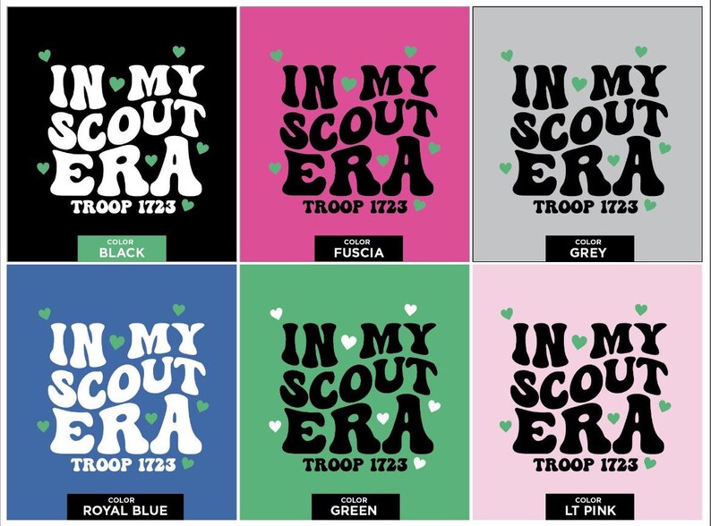 Może przedstawiać: Sześć r&oacute;żnych wariant&oacute;w kolorystycznych projektu graficznego na koszulkę. Projekt zawiera tekst "In My Scout Era" w retro czcionce z sercami i tekst "Troop 1723". Kolory to czarny, fuksja, szary, granatowy, zielony i jasnor&oacute;żowy.