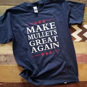 Make Mullets Great Again