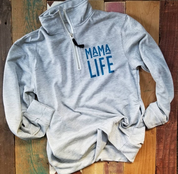 Mama Life Quarter Zip Sweatshirt