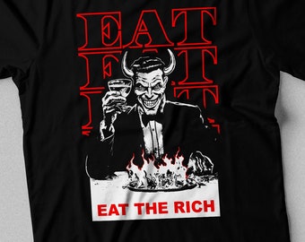 Eat the rich shirt, Activist shirt, Equality Shirt, Human rights shirt, Anarchy shirt, protest shirt, anti establishment shirt