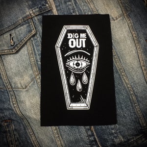 Dig me out coffin Patch, Punk, Patches, Patch, Sew on Patch, Punk Accessories, Punk Patches, punk vest, Punk pants
