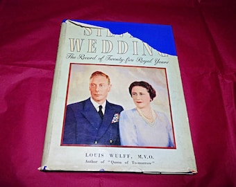 King George VI, Silver Wedding, Louis Wulff, Queen Elizabeth, Hardcover Book, The Queen Mother, 1948 25th Wedding Anniversary, Hardback Book