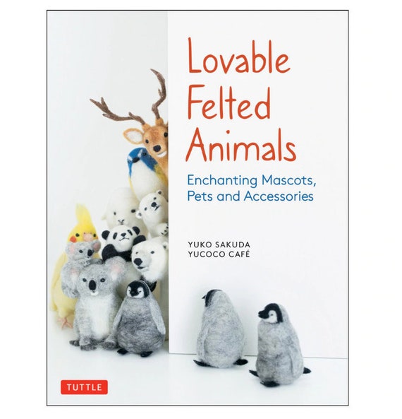 Lovable Felted Animals Needle Felting Book by Yuko Sakuda - Etsy UK