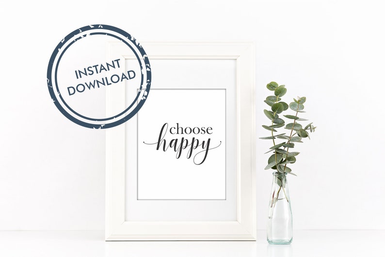 Choose Happy Wall Decor / Printable - Instant Download / Home Art ...