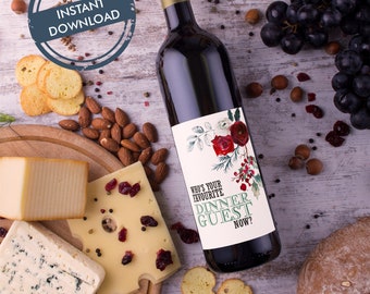 Wine Label - Who's Your Favourite Dinner Guest Now? / Wine Gift Label - Instant Download, humorous wine label Printable