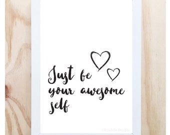 Just be your awesome self - Postitive affirmation Illustration Art Print Wall Art Printable Digital Download