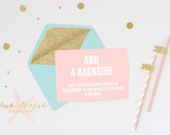 Add a Backside - Add a solid color or pattern to the backside to an existing invite or card