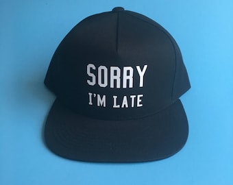 Lo siento estoy tarde Snapback Hat por Fashionisgreat