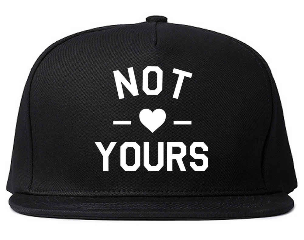Not Yours Unisex Snapback Hat  by Fashionisgreat