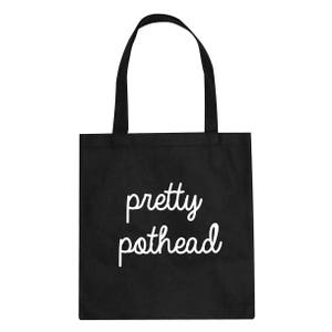 Pretty Pothead Cursive Script Tote Bag by Fashionisgreat