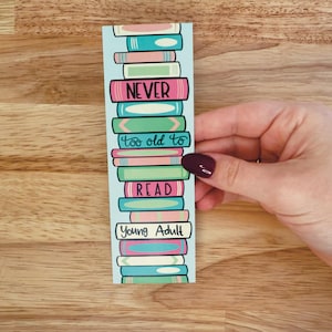 Never Too Old to Read YA Bookmark, Young Adult Bookish Gift, Colorful Book Stack Bookmark
