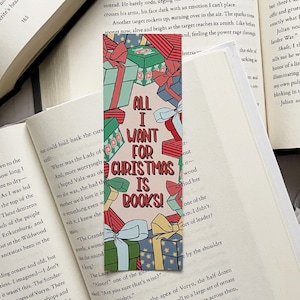 Christmas bookmark, All I want for Christmas is books! cute bookmark to give as a gift to any book lover or book nerd