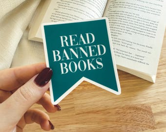 Read Banned Books Sticker, Anti Censorship Vinyl Decal, Bookish Laptop Sticker, Reader Activist Gift