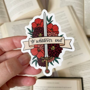 To Whatever End sticker, Throne of Glass series by Sarah J Maas sticker