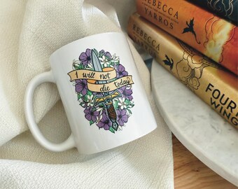 「I Will Not Die Today」マグカップ、Fourth Wingのグッズ、ロマンティックな剣と花のマグカップ、読書家への本好きのギフト、読書好きのためのファンタジーコーヒーカップ